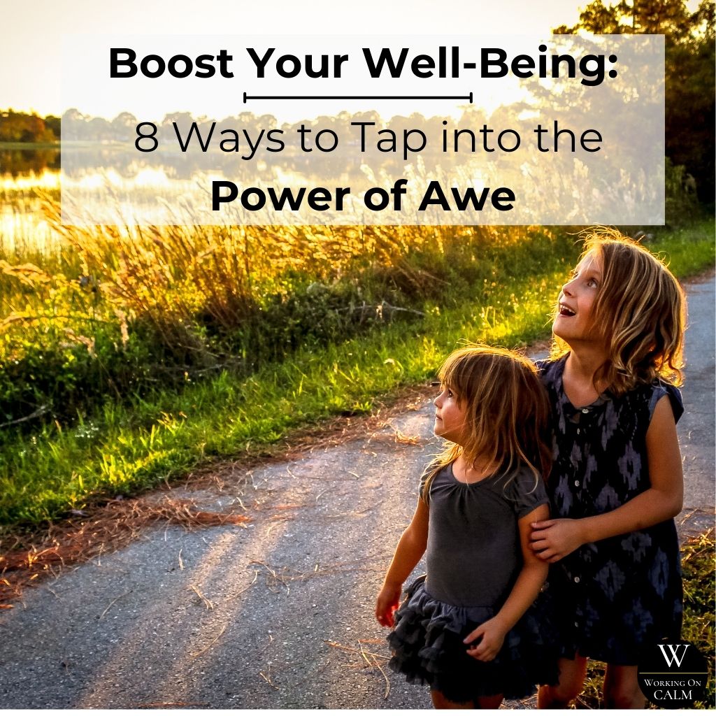 Boost Your Well-Being: 8 Ways to Tap into the Power of Awe